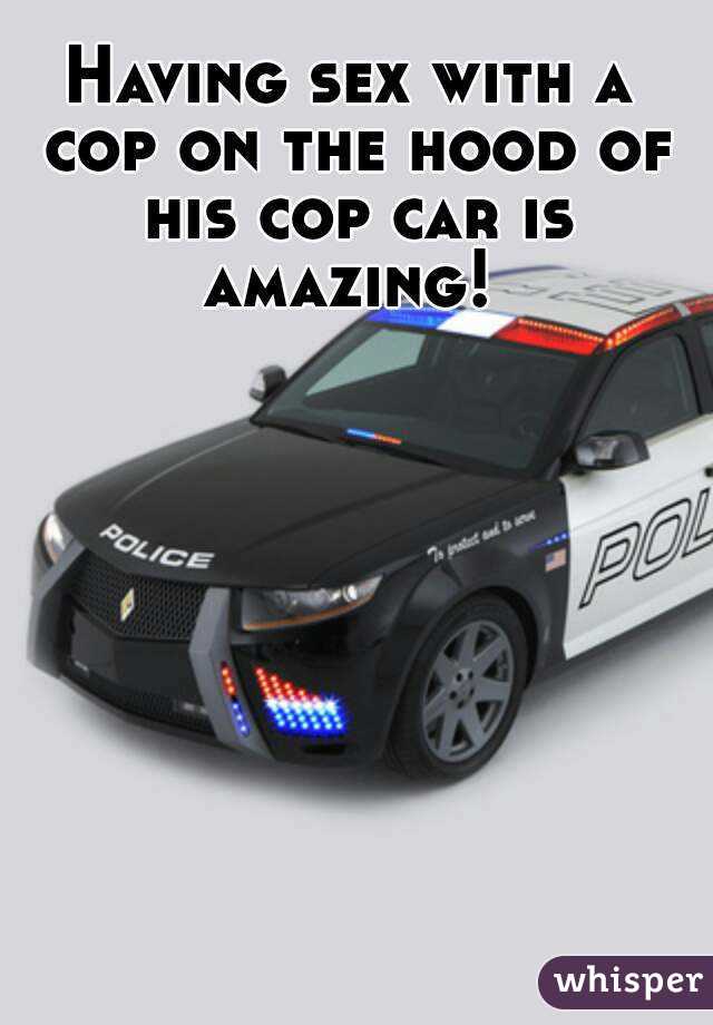 Cop Sex Hood Car